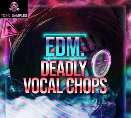 Toxic Samples EDM Deadly Vocal Chops 1 WAV